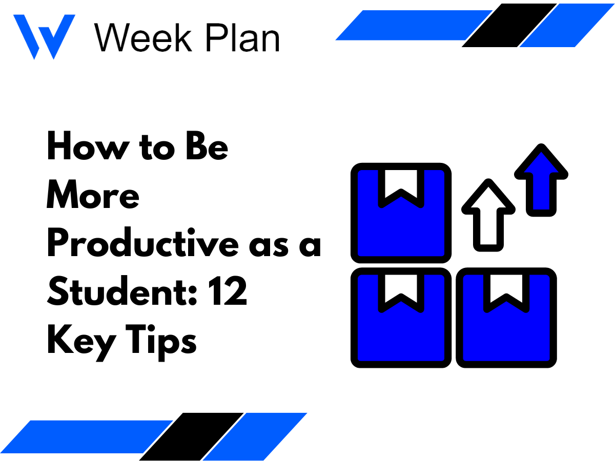 How to Be More Productive as a Student: 12 Key Tips